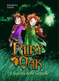 Fairy Oak Il segreto delle due gemelle